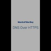What Is DNS Over HTTPS DoH