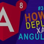 Angular 8 Deployment Xampp Working How To Deploy Angular Application Deploying Angular App