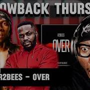 R2Bees Over Official Video The Comeback Of Legendary Music Reaction