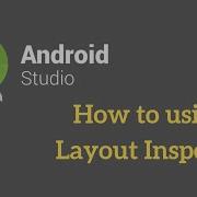 Android Native How To Using Layout Inspector