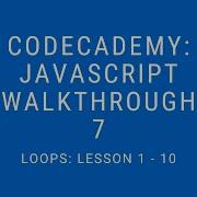 Codecademy прохождение курса Изучение JavaScript Циклы Урок 1 10