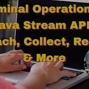 Master Terminal Operations In Java Stream API ForEach Collect Reduce More Java 8 Streams