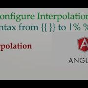 Angular 9 Tutorial 6 Interpolation Configure Interpolation Syntax