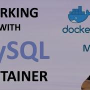 WORKING WITH MYSQL DATABASE CONTAINER