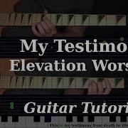 My Testimony Elevation Worship Electric Guitar Playthrough With Fretboard Animation