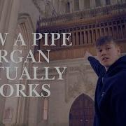 This Is How A Pipe Organ ACTUALLY Works