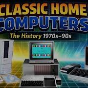 The Rise Of Classic Home Computers Commodore Atari Apple TI Tandy