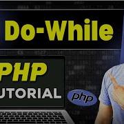 Php Tutorial In Hindi 33 Do While Loop In PHP