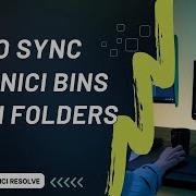 How To Automatically Sync Bins In DaVinci With Files On Your Computer