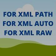 The SQL For XML For Xml Path