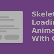 Create Skeleton Loading Animation With CSS And HTML