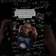 One Of The Reasons People Hate Math Shorts Funny Maths Fyp School