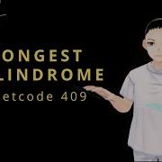 Leetcode 203 Longest Palindrome JAVA Solution Explained
