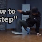 How To 5step Bboy Mario Breaking Tutorial Footwork