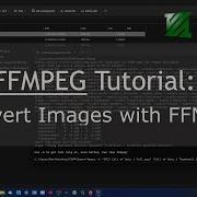 FFMPEG Tutorial Convert Images With FFMPEG
