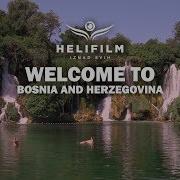 Welcome To Amazing Bosnia And Herzegovina Helifilm