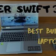 ACER Swift 3 2019 Review Value For Money Laptop