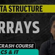 Data Structure 01 Arrays Computer Science IT GATE Crash Course