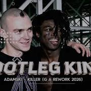 Adamski Feat Seal Killer G A Rework 2026