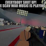 EVERYBODY SHUT UP THE DECAYING WINTER SCAV WAR THEME IS PLAYING 1111