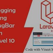 Debugging In Laravel 10 Using Debugbar Debugging In Laravel 10 Laravel Debugging