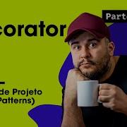 Decorator Teoria Padrões De Projeto Parte 20 45