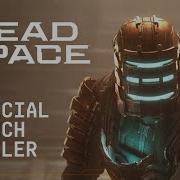 Dead Space Official Launch Trailer Humanity Ends Here