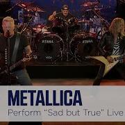 Metallica Sad But True Live On The Stern Show