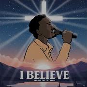 I Believe