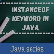 In Details About Instanceof Keyword In Java Javaclass Javaprogramming Instanceof