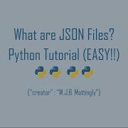 What Are JSON Files And How Do We Use Them In Python Python And JSON Tutorial 01