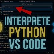 Cómo Instalar El Intérprete De Python En Visual Studio Code Desde Cero