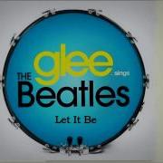 Let It Be Glee HQ Full Studio