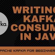 Writing A Kafka Consumer In Java Apache Kafka Tutorial 13