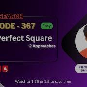 Valid Perfect Square Leetcode 367 Approach Code With Explanation
