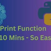 Python Print Function Made Easy In 10 Mins