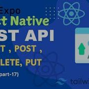 React Native HTTP Requests GET POST PUT DELETE Methods Explained REST API Tutorial Part 17