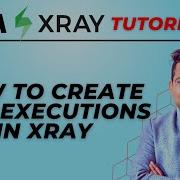 Учебник Jira Xray 9 Как создать выполнение теста в Xray Jira