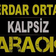 Serdar Ortaç Suat Aydoğan Kalpsiz Karaoke Md Altyapı Cover Lyrics HQ