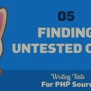 05 Finding Untested Code Writing Tests For PHP Source