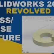 SolidWorks Revolved Boss Base Feature A Step By Step SolidWorks Tutorial