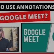 How To Use Annotations In Google Meet Swamy Vijay