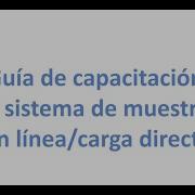 Guía De Capacitación Del Sistema De Muestreo En Línea Carga Directa Direct Load System Training