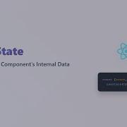 React State Explained A Beginner S Guide To Dynamic Components