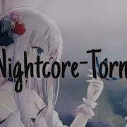 Nightcore Torn Ava Max Avamax