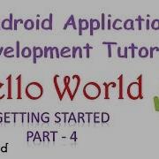 OBSOLETE Android Tutorial Run Your App HELLO WORLD Part 4 GETTING STARTED