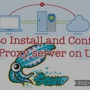 How To Setup Squid Proxy Server On Ubuntu Block Websites In Your Client Machine Using Squid ACL