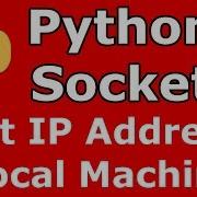 Python Socket Get Host Name IP Address Of Local Machine