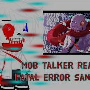 Mob Talker React To Fatal Error Part 1 Undertale Comic Dub