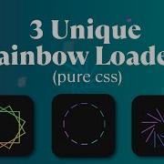 Create 3 Stunning Rainbow Loaders With Pure CSS Animation Tutorial